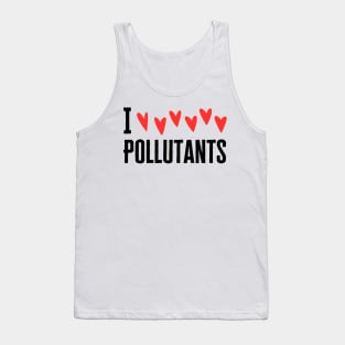 I Love Pollution Tank Top